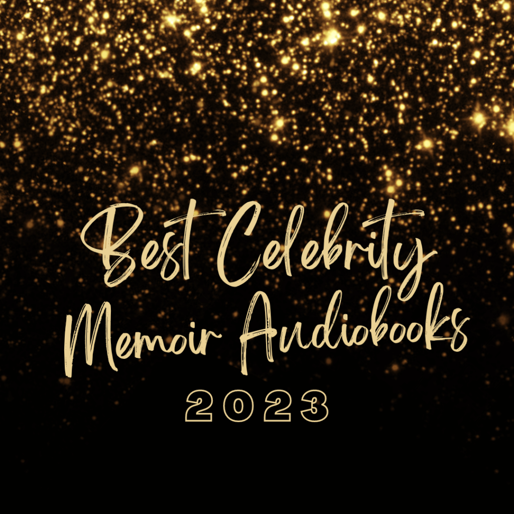 Best celebrity memoir audiobooks 2023