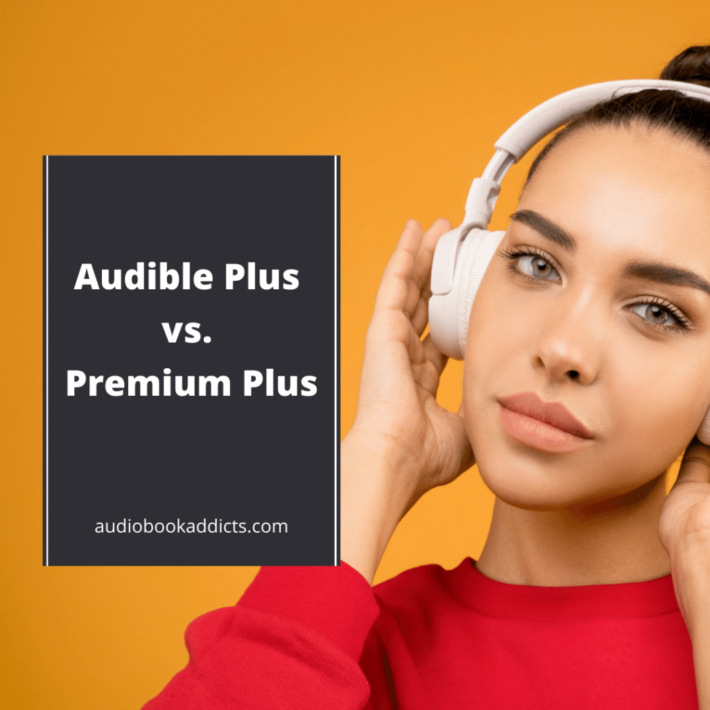 Audible Plus vs. Premium Plus