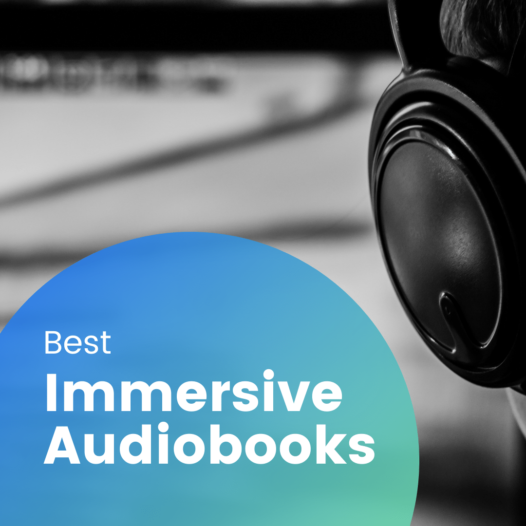 What are some audiobooks with immersive sound effects?