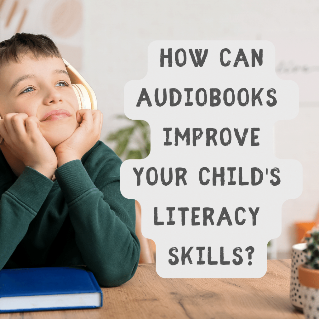How audiobooks improve child literacy skills