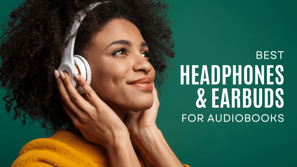 best headphones and earbuds for audiobooks