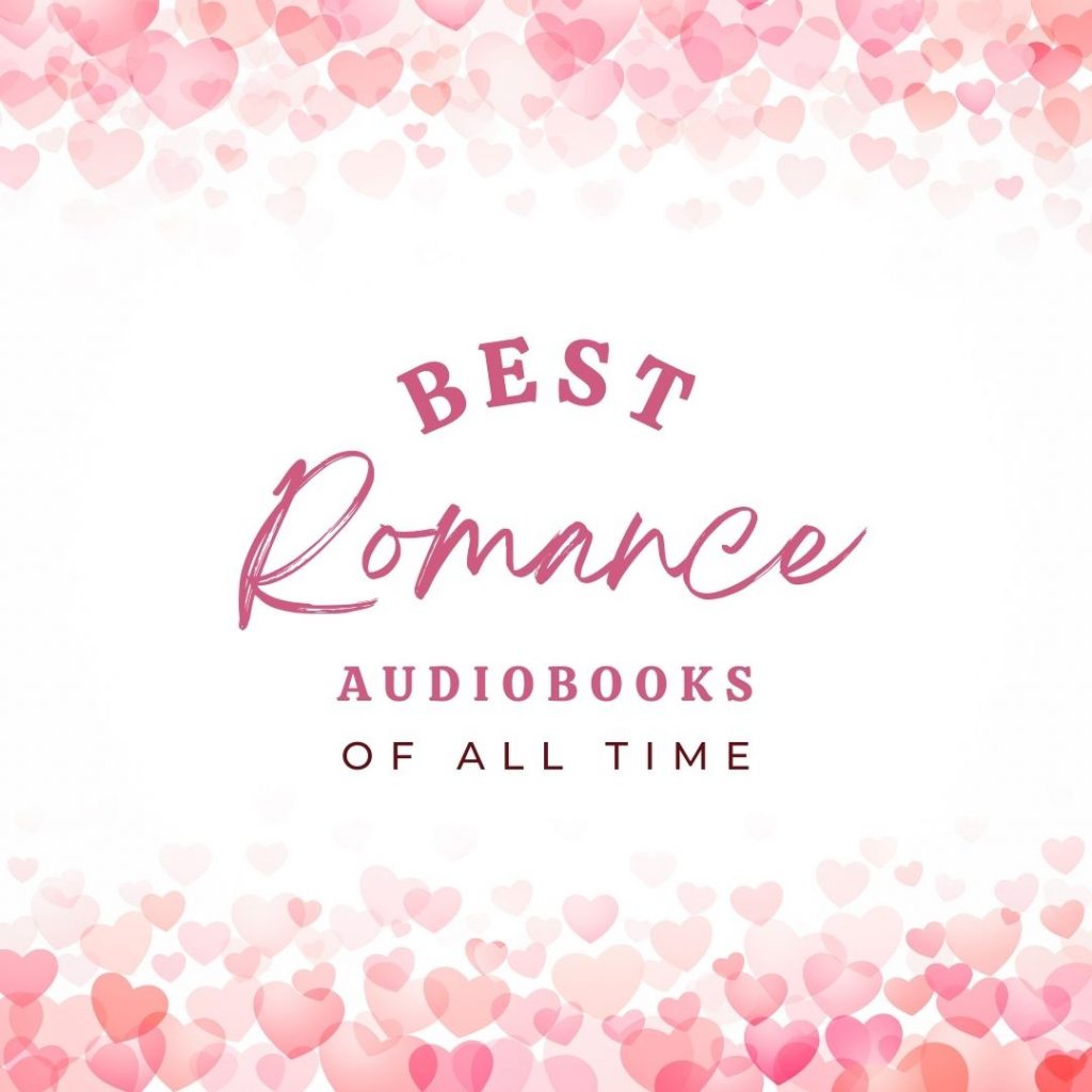 best romance audiobooks of all time