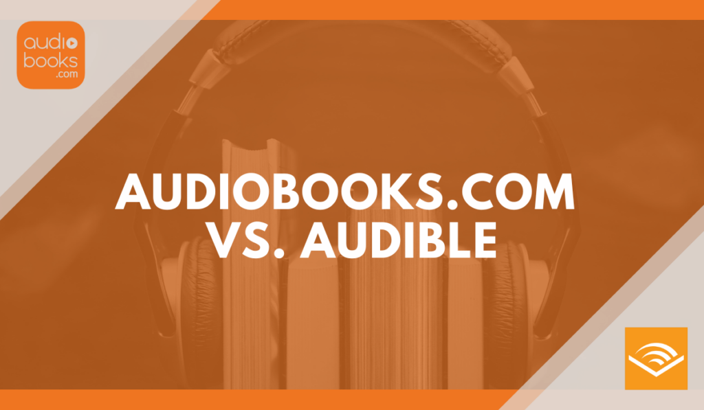 Audiobooks.com vs Audible
