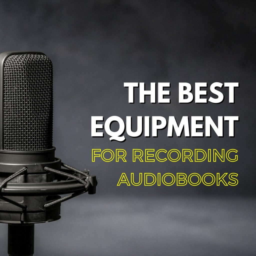 best equipment for recording an audiobook