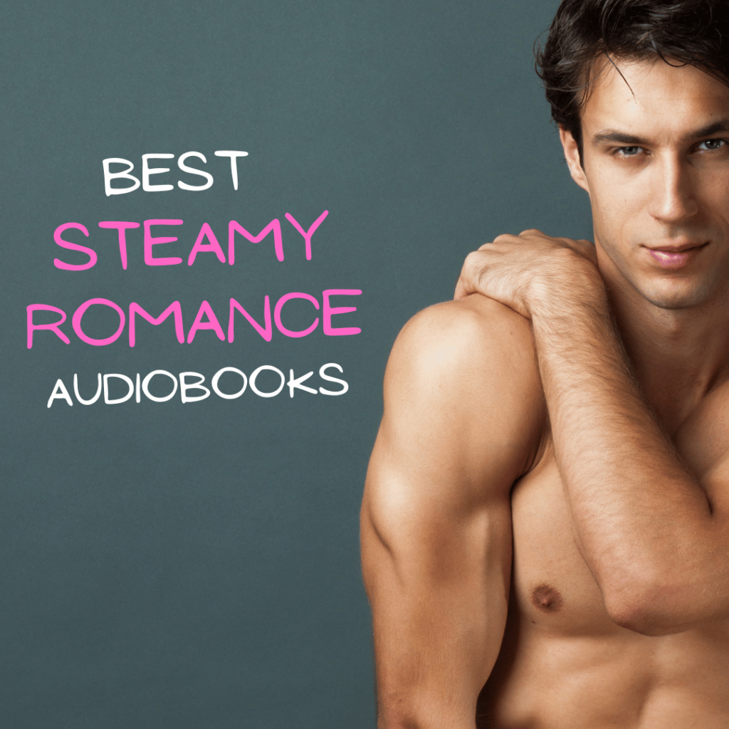 steamy romance audiobooks
