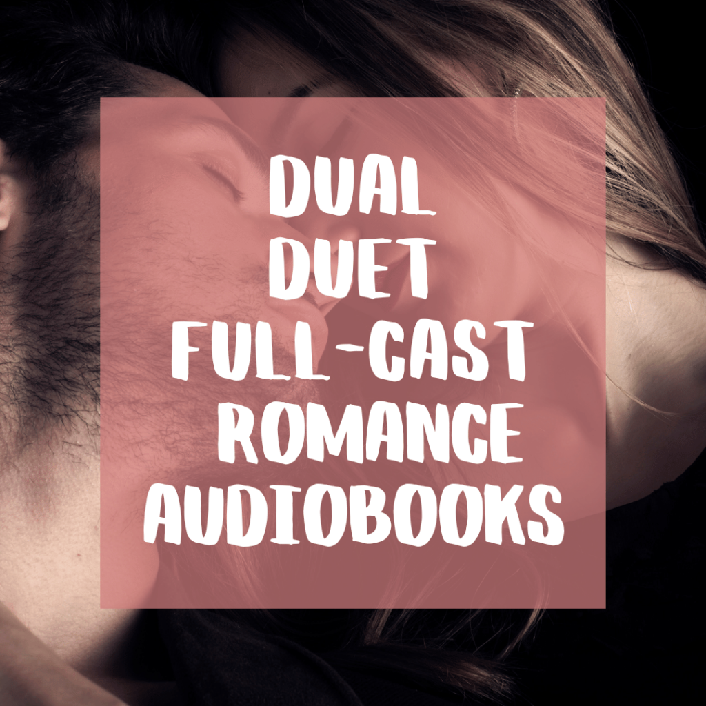 dual, duet, and full-cast romance audiobooks