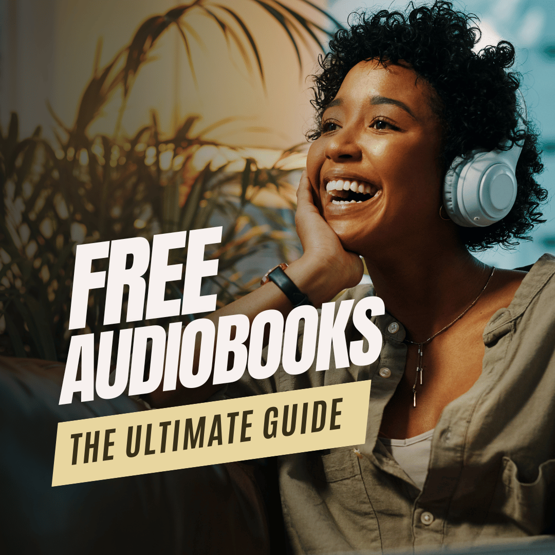 The Complete Guide to Listening to Free Audiobooks